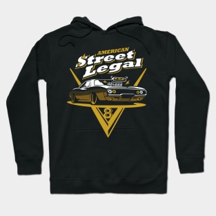 Street legal American muscle Hoodie